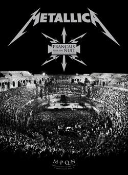  Metallica  - "Francais Pour Une Nuit', le concert aux arènes de Nîmes du 7 juillet sort en DVD! 