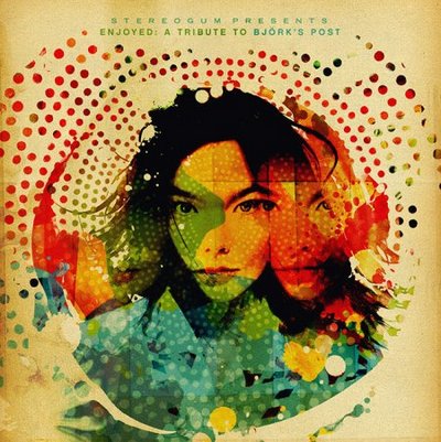 Enjoyed: A Tribute To Björk's... Stereogum 