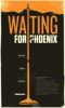 Waiting For Phoenix, A Film Poster Inspired by The 33 Chilean Miners